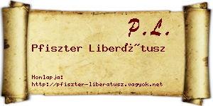Pfiszter Liberátusz névjegykártya